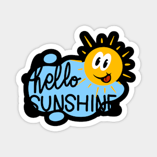 hello sunshine Magnet