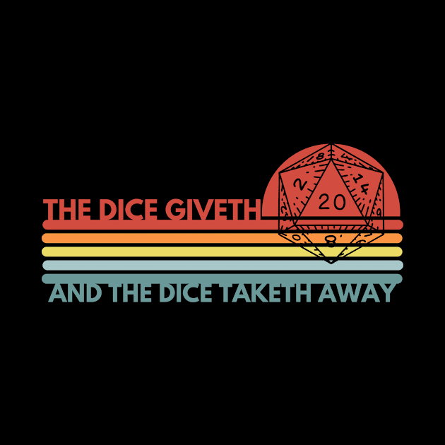 The Dice Giveth and Taketh by G33KT33S