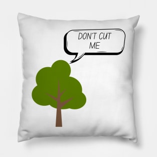 Save tree save the planet Pillow