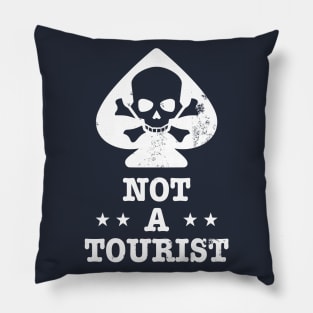 Not A Tourist (distressed) Pillow