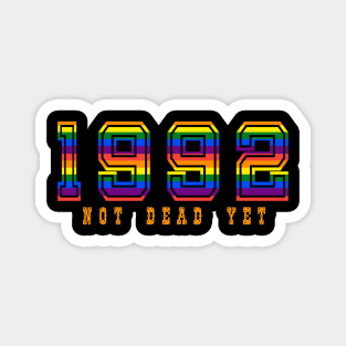 1992 NOT DEAD YET Magnet