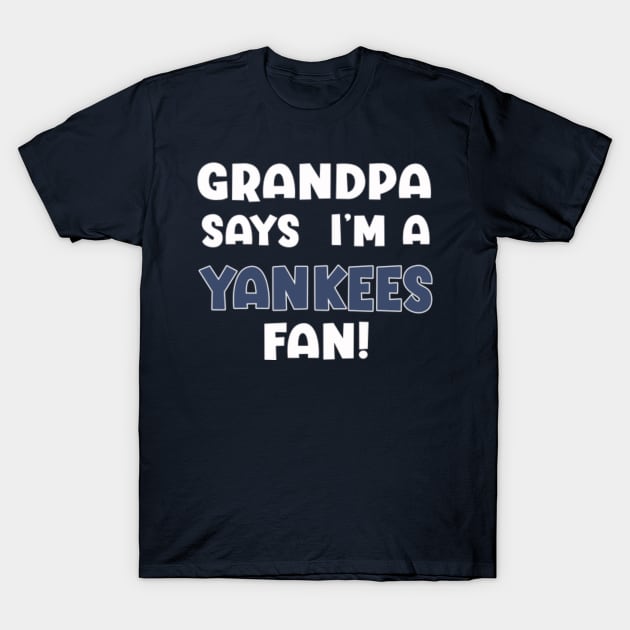 WowArts Grandpa Says I Am Yankees Fan Long Sleeve T-Shirt