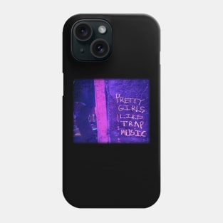 pretty girls like trap music Phone Case