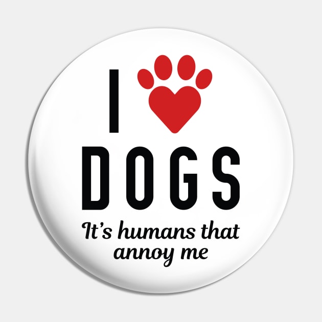 I Love Dogs Pin by LuckyFoxDesigns