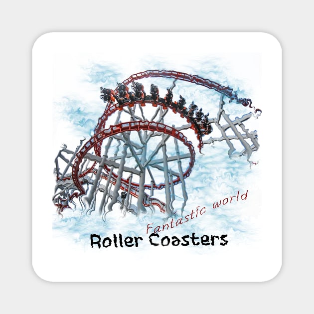Roller Coasters - Fantastic world Magnet by rlatnwls