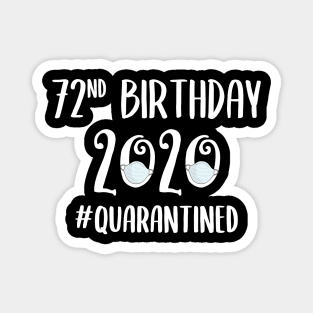 72nd Birthday 2020 Quarantined Magnet