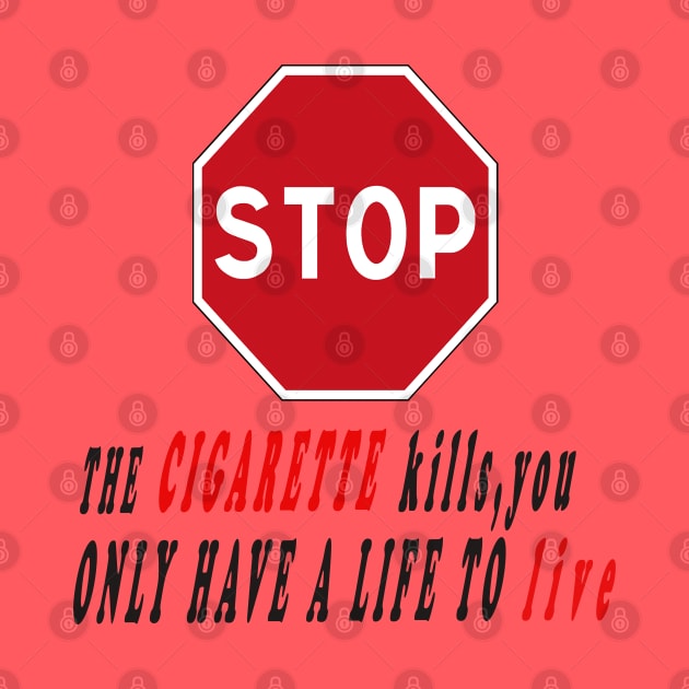 the cigarette kills you only have a life to live by winkstore