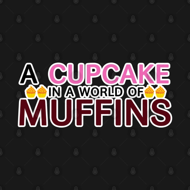 A cupcake in a world of muffins by Iamthepartymonster