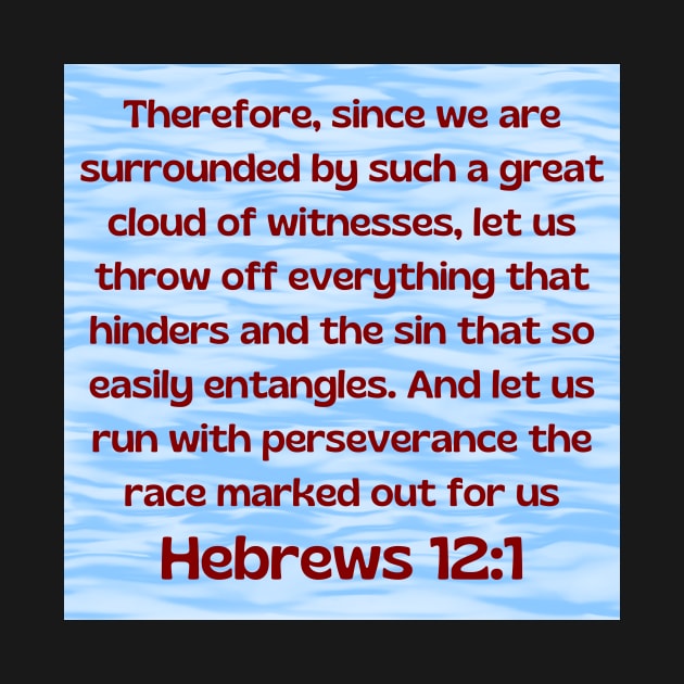 Bible Verse Hebrews 12:1 by Prayingwarrior