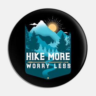 Hike More Worry Less Pin