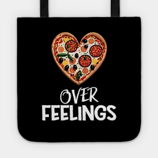 Pizza Over Feelings - Funny Tote