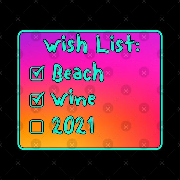 wish list beach wine 2021 by LedDes