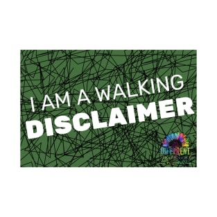 I Am a Walking Disclaimer T-Shirt