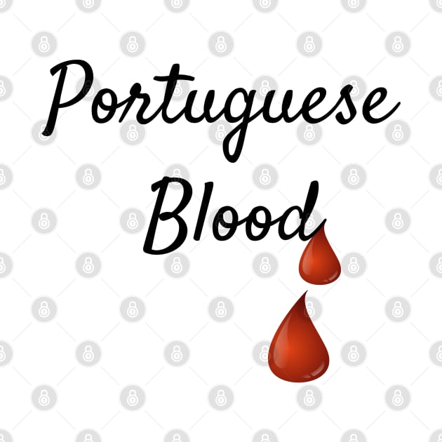 Portuguese Blood, Portugal, Patriotism by Shirtmeca