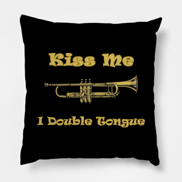 Funny Trumpet Player Kiss Me I Double Tongue Pillow by Mindseye222