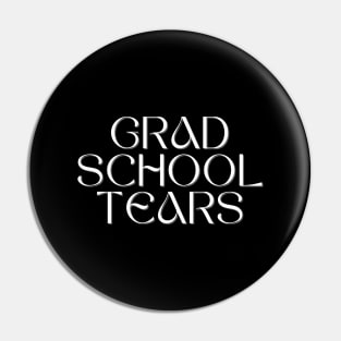 Grad school tears Pin