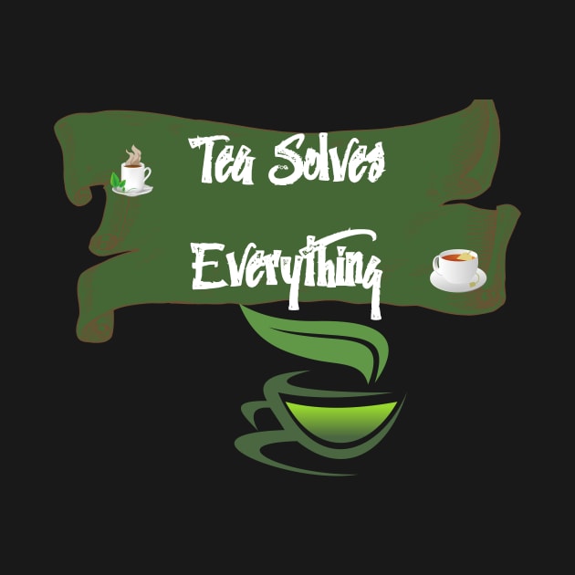 Tea Solves Everything by olaviv