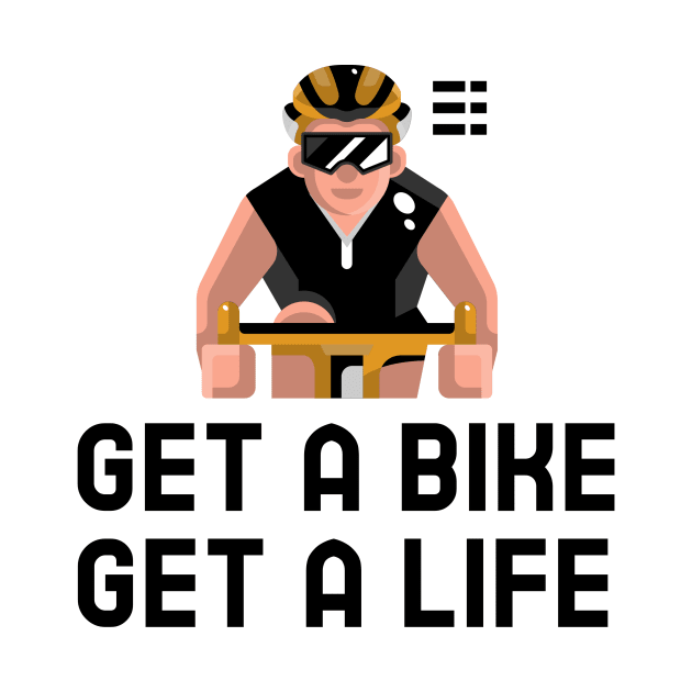 Get A Bike Get A Life - Cycling by Jitesh Kundra