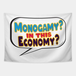 Monogamy? In This Economy? - Poly Pride Tapestry