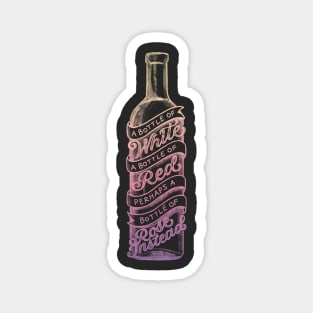 A Bottle of Rose Instead Magnet