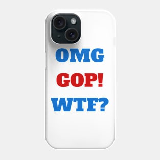 OMG GOP! Phone Case