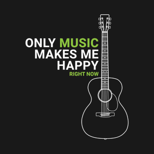 Only Music Makes Me Happy Acoustic Guitar Outline T-Shirt