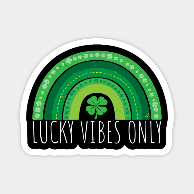 Lucky Vibes Only Green Shamrock Rainbow Lucky St Paddy's Magnet by Brobocop