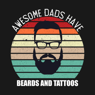 awesome dads have tattoos and beards fa T-Shirt