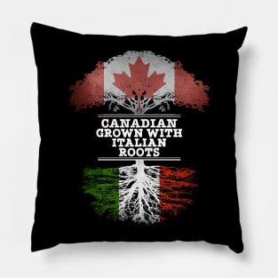 Canadian Grown With Italian Roots - Gift for Italian With Roots From Italy Pillow