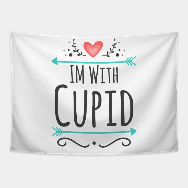 I'm With Cupid Valentines Day Graphic Gift Tapestry by johnii1422