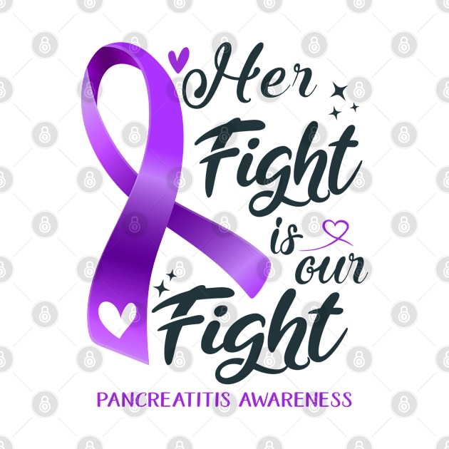 Pancreatitis Awareness HER FIGHT IS OUR FIGHT by ThePassion99