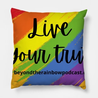 Live your truth Pillow