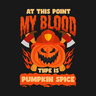 Halloween Firefighter Shirt | Blood Type Pumpkin Spice T-Shirt