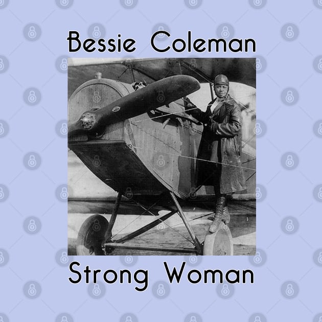 Bessie Coleman - Strong Woman by MotoGirl