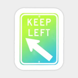 keep left - green & blue Magnet