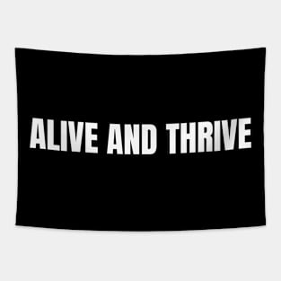 Alive And Thrive Tapestry