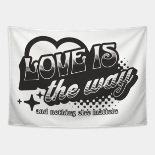 LOVE IS THE WAY-retro (grey) Tapestry