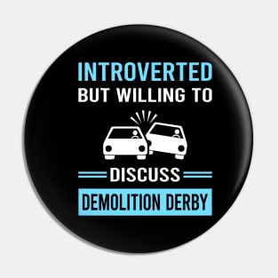 Introverted Demolition Derby Pin