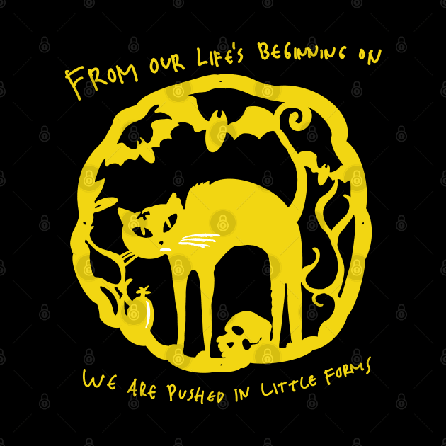 Hand Drawn Halloween For The Cat. From Our Life's Beginning On, We Are Pushing Forms. by Saestu Mbathi