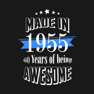 Made in 1955... T-Shirt