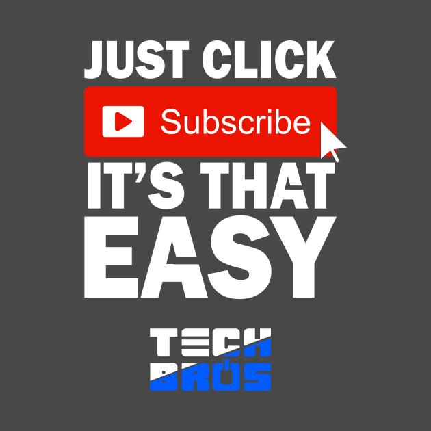 Subscribe to the Tech Bros by Taurus_Designs