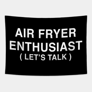 AIR FRYER ENTHUSIAST Tapestry