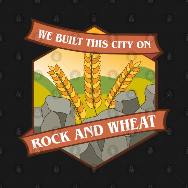 We Built This City on Rock and Wheat Funny Board Games by pixeptional