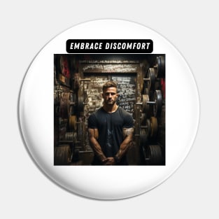 Embrace discomfort Pin