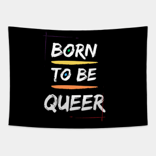 Born this Gay Tapestry