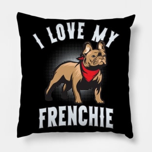 I Love My French Bulldog Funny Dog Pillow