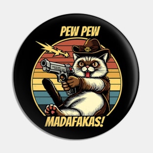 Pew Pew Madafakas Cat Crazy Vintage Funny Cat Owners Pin