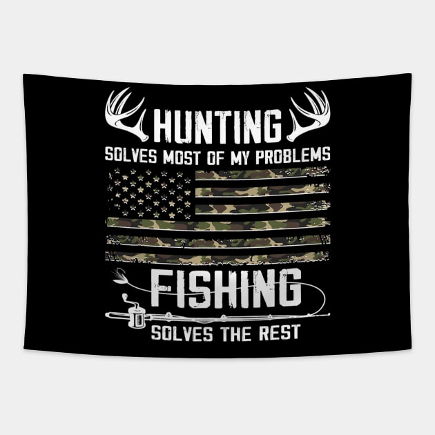 Hunting Solves Most Of My Problems Fishing Solves The Rest 1 Tapestry by omorihisoka