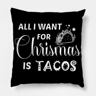 Taco - All I want for christmas is tacos Pillow