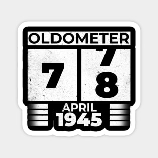 Oldometer 78 Years Old Born In April 1945 Magnet